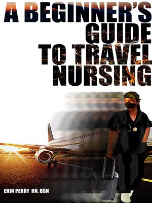 cover image of A Beginner's Guide to Travel Nursing
